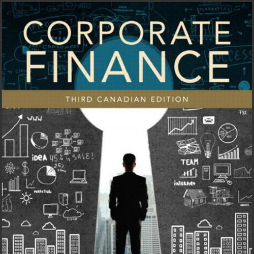 (Solution Manual)Corporate Finance, 3rd Third Canadian Edition by Jonathan Berk.rar