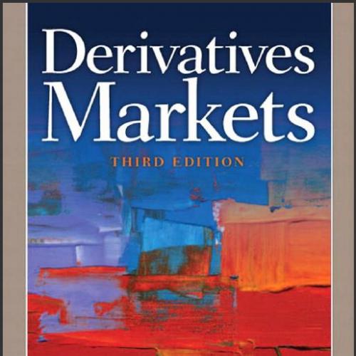 (Solution Manual)Derivatives Markets 3rd Edition (Pearson Series in Finance).zip