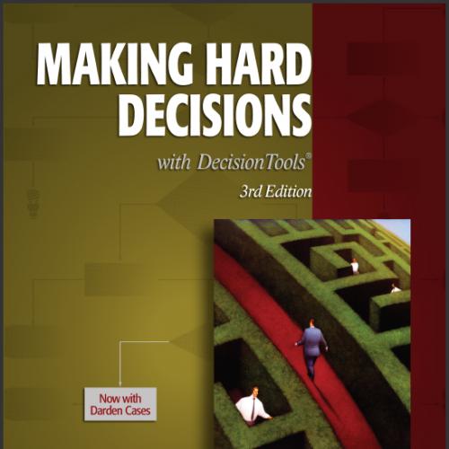 (Solution Manual)Making Hard Decisions with DecisionTools, 3rd Edition.zip