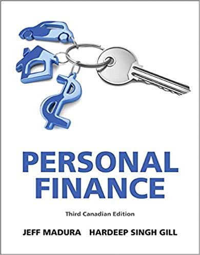 (Solution Manual)Personal Finance, Third 3rd Canadian Edition by Jeff Madura.zip