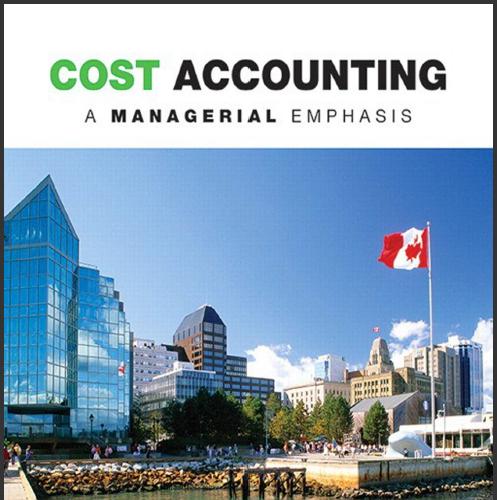 (Test Bank)Cost Accounting A Managerial Emphasis 7th Canadian Edition by Horngren.zip