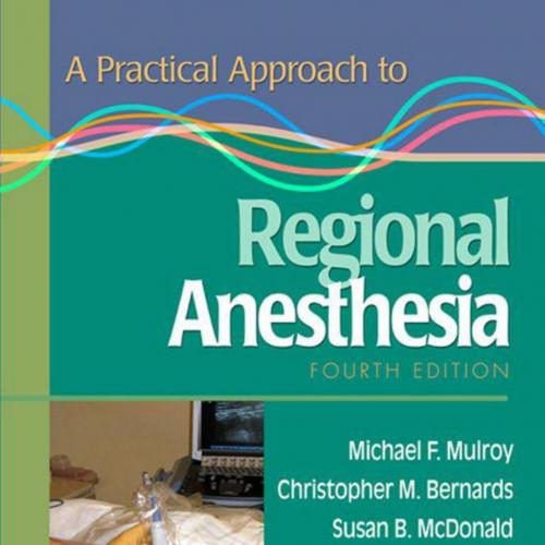 Practical Approach to Regional Anesthesia,4th Edition, A
