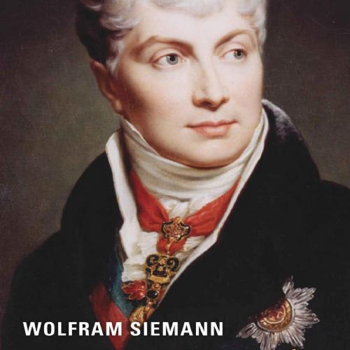 Metternich Strategist and Visionary