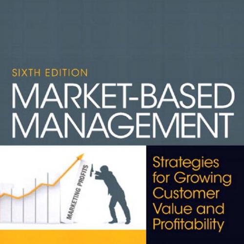 Market-Based Management ,6th Edition
