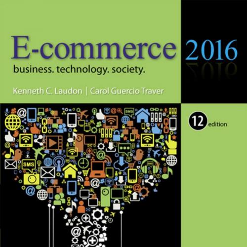 E-Commerce 2016 Business, Technology, and Society by Ken Laudon