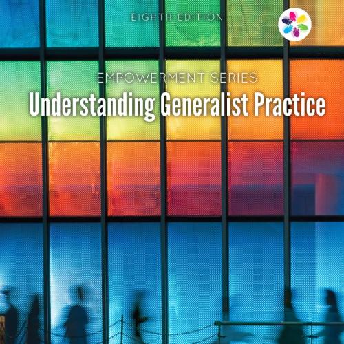 Understanding Generalist Practice 8th Edition - Wei Zhi