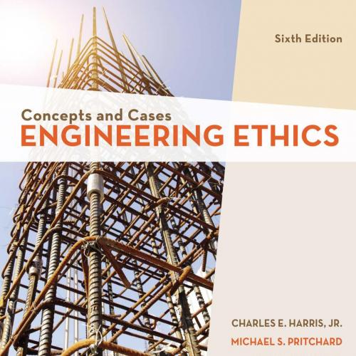 Engineering Ethics_ Concepts and Cases 6th - Wei Zhi