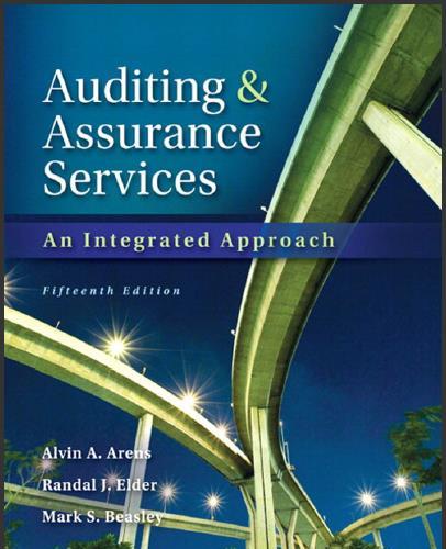 (Test Bank) Auditing & Assurance Services An Intergrated Approach 15th Edition by Alvin A. Arens.zip