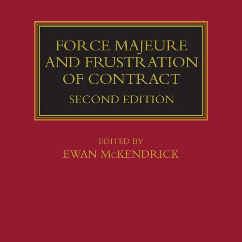 Force Majeure and Frustration of Contract - EWAN McKENDRICK