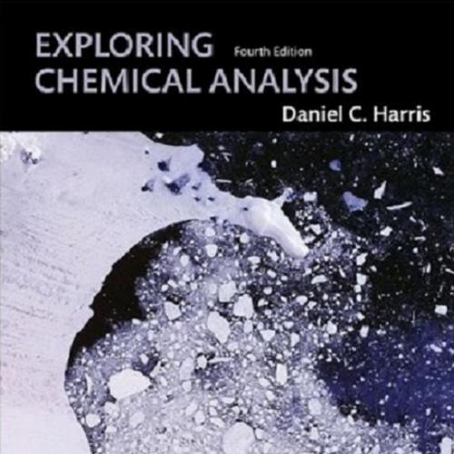 Exploring Chemical Analysis , 4th Edition - Daniel C. Harris