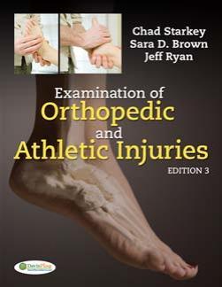 Examination of Orthopedic & Athletic Injuries, 3rd Edition - Chad Starkey & Sara D. Brown & Jeffrey L. Ryan