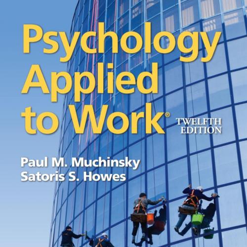 Psychology Applied to Work 12th Edition by Paul M