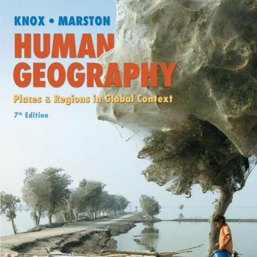 Human Geography Places and Regions in Global Context 7th Edition by Paul L. Knox