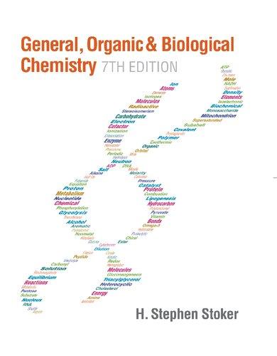 General, Organic, and Biological Chemistry 7th Edition - H. Stephen Stoker - H. Stephan Stoker