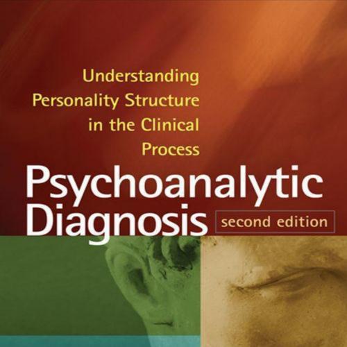 Psychoanalytic Diagnosis, Second Edition Understanding Personality 2th