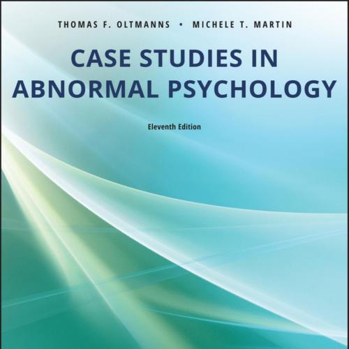 Case Studies in Abnormal Psychology 11th - Oltmanns