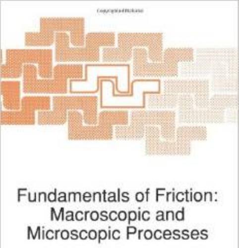 Fundamentals of Friction Macroscopic and Microscopic Processes