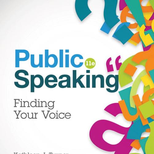 Public Speaking Finding Your Voice 11th Edition - Kathleen J. Turner