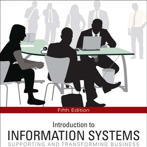Introduction to Information Systems-Supporting and Transforming Brad Prince, Casey Cegielski, Alina M. Chircu, Marco Marabelli