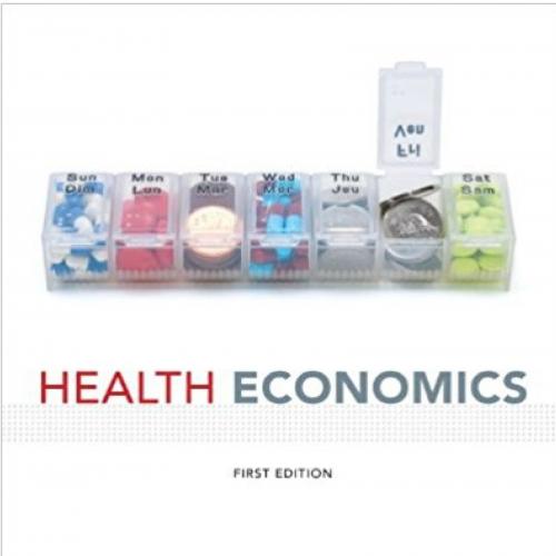 Health Economics 1st Edition 1e by Jeremiah Hurley