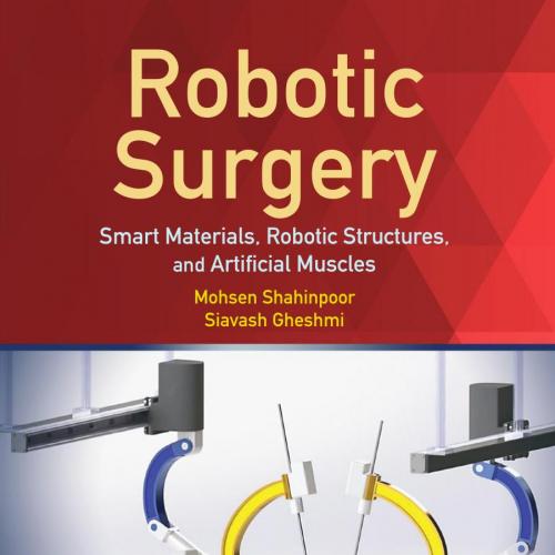 Robotic Surgery Smart Materials, Robotic Structures, And Artificial Muscles