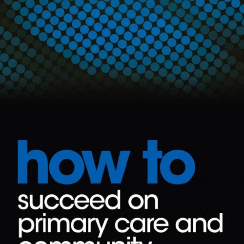 How to Succeed on Primary Care and Community Placements