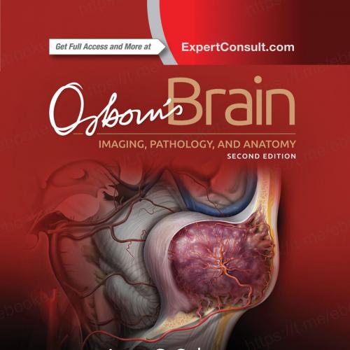 Osborn’s Brain_ Imaging, Pathology, and Anatomy