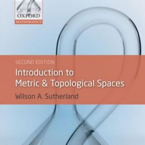 Introduction to Metric and Topological Spaces 2nd Edition by Wilson A Sutherland