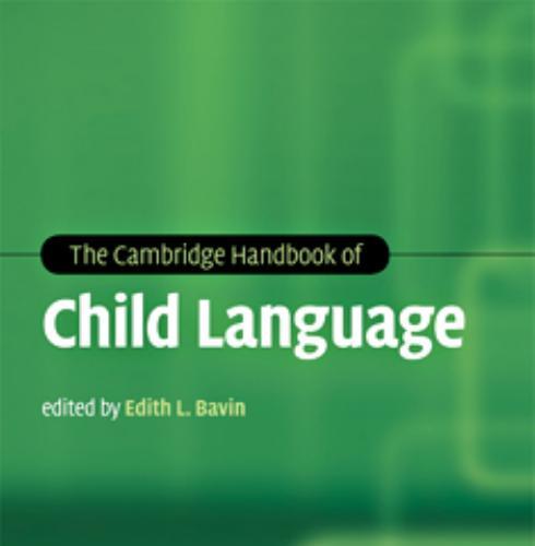 Cambridge Handbook of Child Language by Edith L. Bavin, The - Edith L. Bavin (edt)