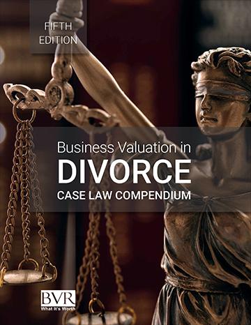[PDF]BVRs Business Valuation in Divorce Case Law Compendium, Fifth Edition