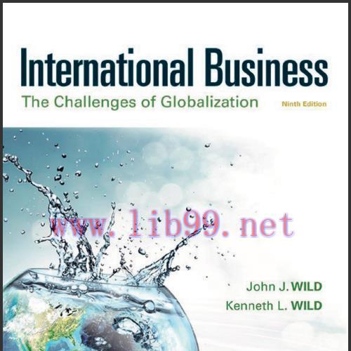 (TB)International Business_ The Challenges of Globalization, 9th Edition John J. Wild.zip