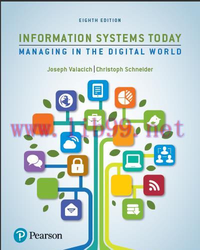 (Test Bank)Information Systems Today Managing the Digital World, 8th Edition.zip