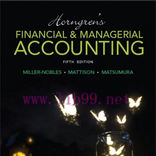 (Test Bank)Horngren's Financial & Managerial Accounting 5th Edition by Miller-Nobles.zip
