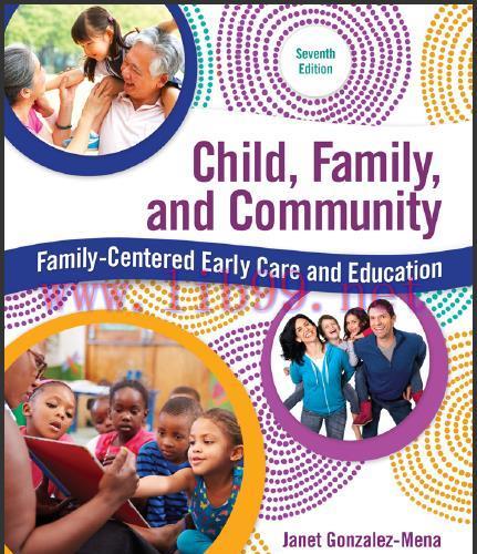 (Test Bank)Child, Family, and Community Family-Centered Early Care and Education, 7e.zip
