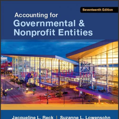 (Test Bank)Accounting for Governmental & Nonprofit Entities 17th Edition by Reck.zip