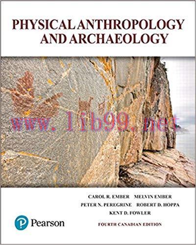 (Test Bank 2)Physical Anthropology and Archaeology,4th Canadian Edition by Carol R. Ember.zip