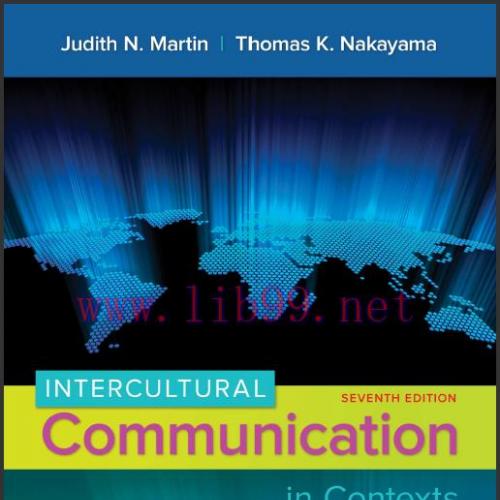 (TB)Intercultural Communication in Contexts 7th Edition by Judith Martin.zip