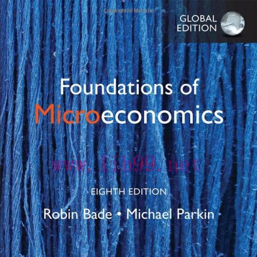 (TB)Foundations of Macroeconomics, Global Edition, 8TH  by Robin Bade .zip