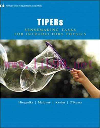 (Solution Manual)TIPERs Sensemaking Tasks for Introductory Physics by C J Hieggelke.zip