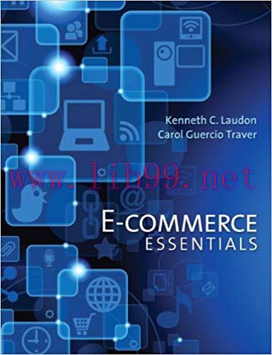 (Solution Manual)E-Commerce Essentials 1e by Kenneth C. Laudon.zip