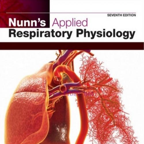 Nunn's Applied Respiratory Physiology, 7th Edition