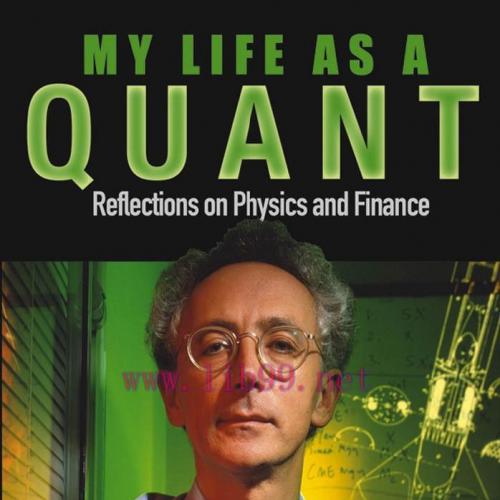My Life as a Quant_ Reflections on Physics and Finance