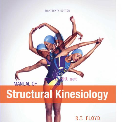 Manual of Structural Kinesiology,18th Edition by Floyd-2011
