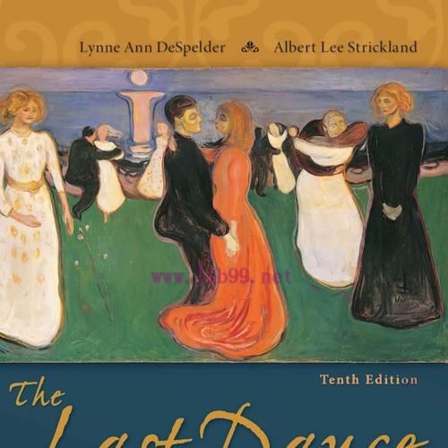 Last DanceEncountering Death and Dying 10th Edition, The