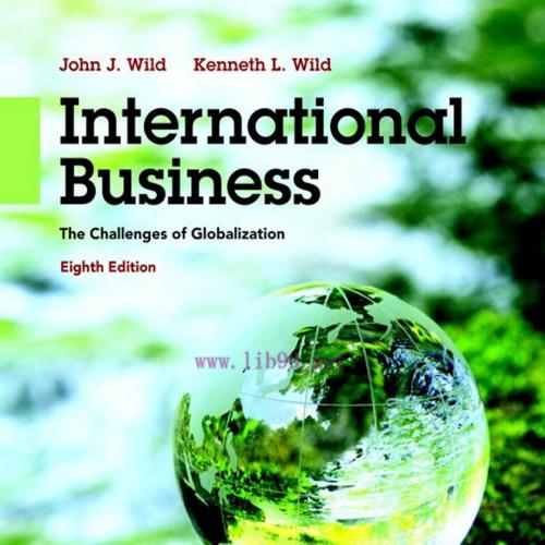 International Business The Challenges of Globalization,8th Edition by John J. Wild