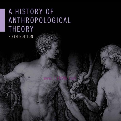 History of Anthropological Theory, Fifth Edition, A-Paul A. Erickson & Liam D. Murphy-
