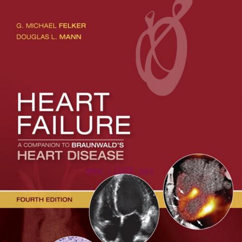 Heart Failure A Companion to Braunwald’’s Heart Disease 4th