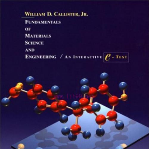 Fundamentals of materials science and engineering an interactive etext 5e