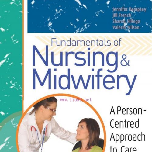 Fundamentals of Nursing & Midwifery A PersonCentred Approach to Care, Australia & New Zealand Edition-Wei Zhi