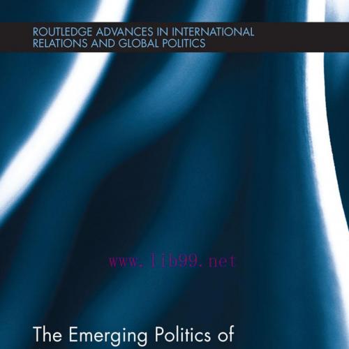 Emerging Politics of Antarctica, The - Brady, Anne-Marie